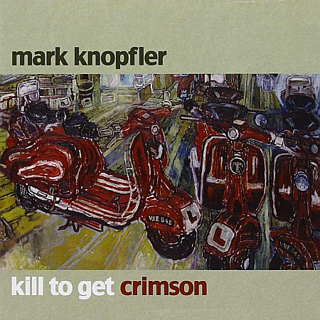 CD - Mark Knopfler (From Dire Straits, The Notting Hillbillies )-Kill To Get Crimson-CD