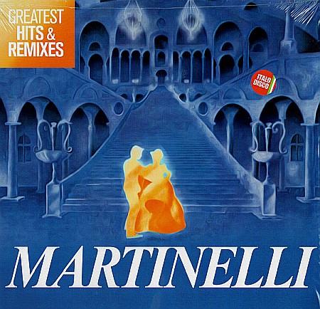 Muzica - Martinelli – Greatest Hits & Remixes - LP