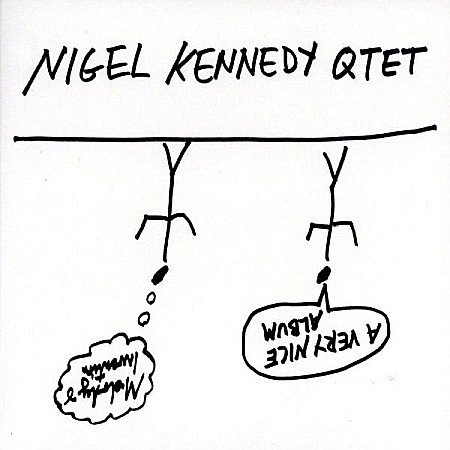 CD - Nigel Kennedy Quintet-A Very Nice Album/Melody & Invention (Standard Version)-2CD