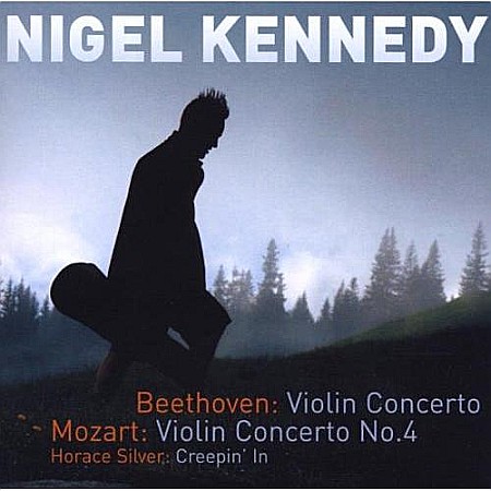 CD - Nigel Kennedy-Violin Concerto/Violin Concerto No. 4/Creepin In-Ludwig Van Beethoven, Wolfgang Amadeus Mozart, Horace Silver-CD