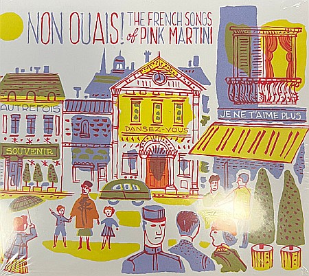 CD - Pink Martini - Non Ouais - The French Songs - CD