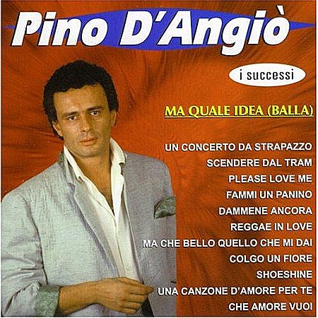 CD - Pino Dangio-I Successi/Ma Quale Idea (Super Disco Hit !)-CD