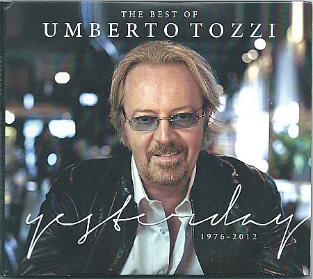 CD - Umberto Tozzi – The Best Of Umberto Tozzi: Yesterday, 1976-2012 - 2CD
