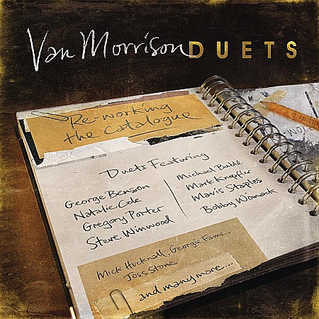 CD - Van Morrison with George Benson, Mark Knopfler (from Dire Straits), Mick Hucknall (from Simply Red), Michael Buble, Steve Winwood (from Spencer Davis Group, Traffic, Blind Faith), Natalie Cole-Duets: 