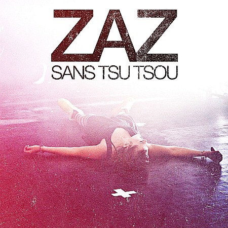 CD - Zaz-Sans Tsu-Tsou-CD