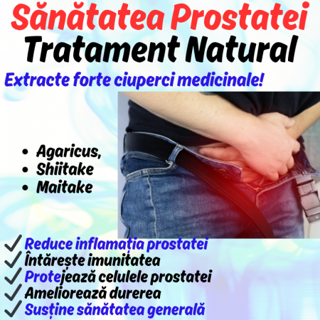 Extract Forte Natural pentru Prostatită - Agaricus, Shiitake și Maitake pentru Reducerea Inflamației și Întărirea Sănătății Prostatei [1]