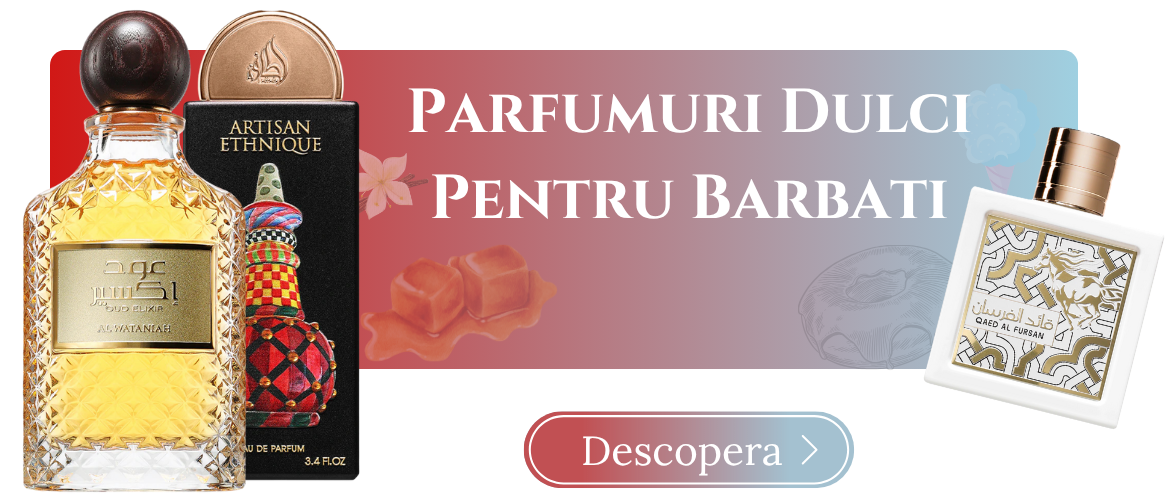 Parfumuri dulci / barbati