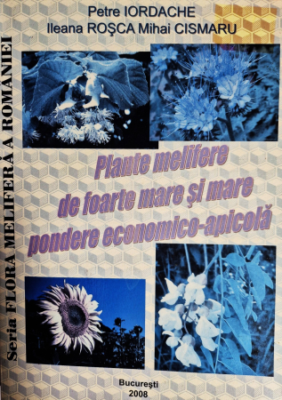 Carti si manuale - Plante Melifere de Foarte Mare si Mare Pondere Economico-Apicola