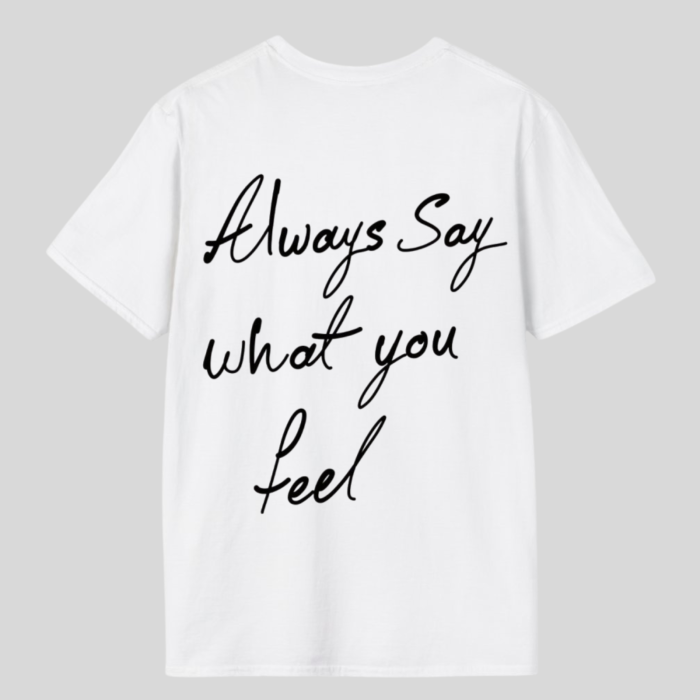 Tricou Unisex  Din Bumbac 100% Always say what you feel [2]