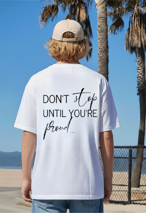 Tricou oversized  din bumbac organic  Don't  stop until you are proud [3]