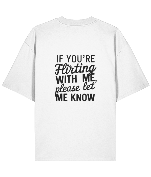Tricou oversized din bumbac organic  If you're flirting with me [4]