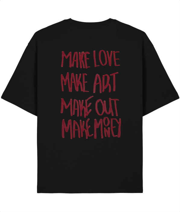 Tricou oversized  din bumbac organic Make love art out money [5]