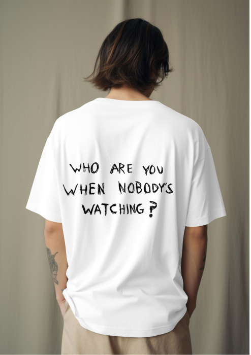 Tricou oversized  din bumbac organic Who you are when nobodys watches [3]