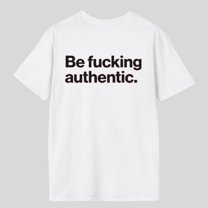 Tricou unisex din bumbac 100% Be fucking authentic [3]