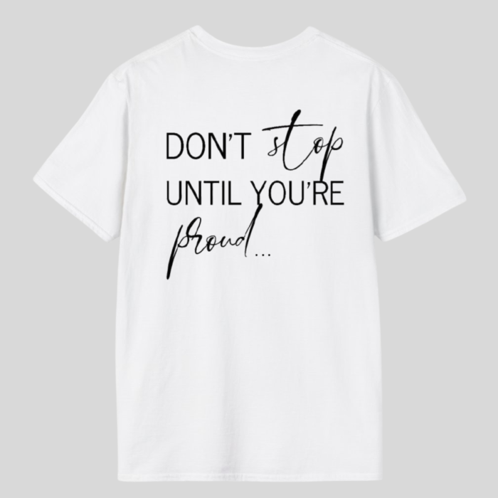 Tricou unisex din bumbac  100%  Don't  stop until you are proud [2]