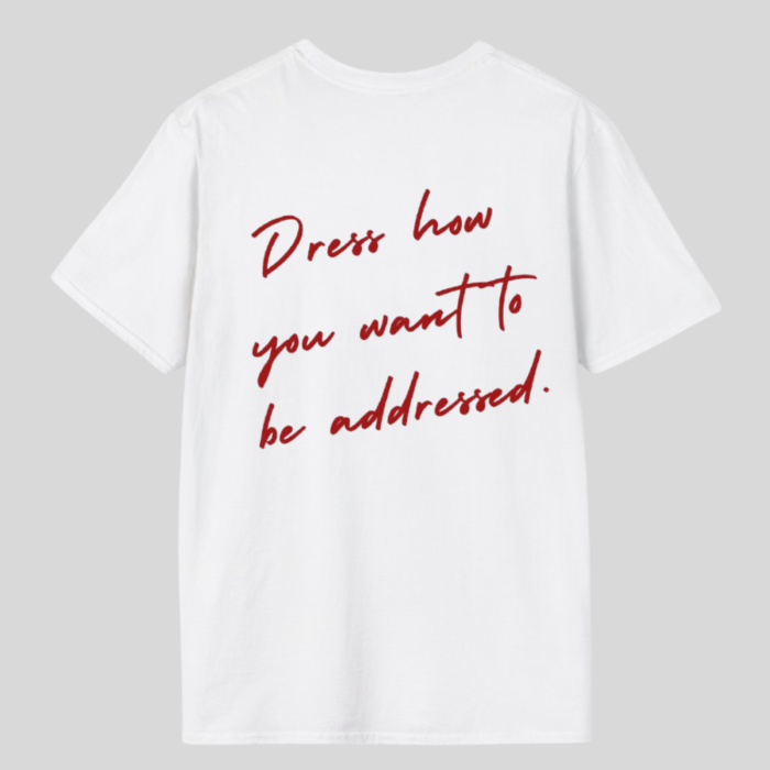 Tricou Unisex Din Bumbac 100% Dress how you want to addressed [2]