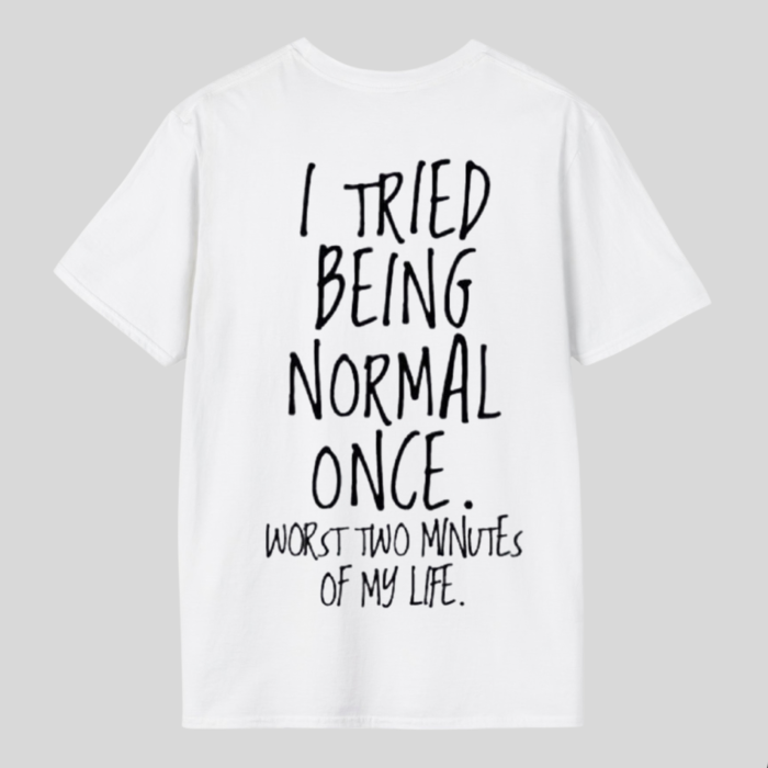 Tricou unisex din bumbac 100% I tried to be normal [2]