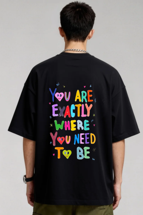 Tricou Unisex  Din Bumbac 100%You are exactly where you need to be [4]