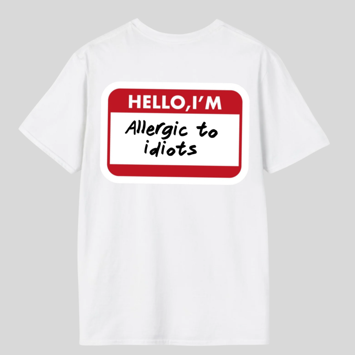 Tricou Unisex Din Bumbac 100% Allergic to idiots [2]