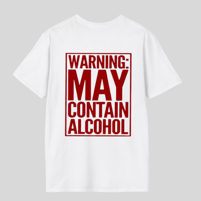 Tricou Unisex  Din Bumbac 100% Warning may alcohol [5]
