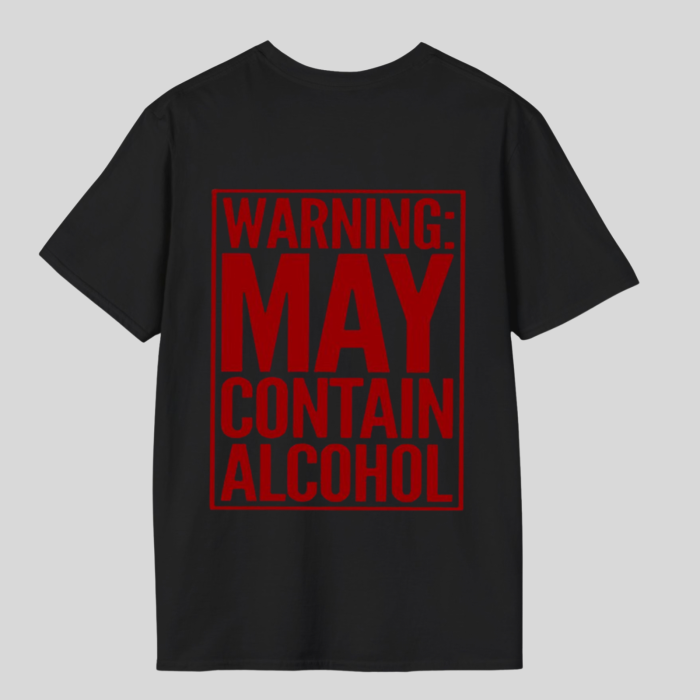 Tricou Unisex  Din Bumbac 100% Warning may alcohol [2]