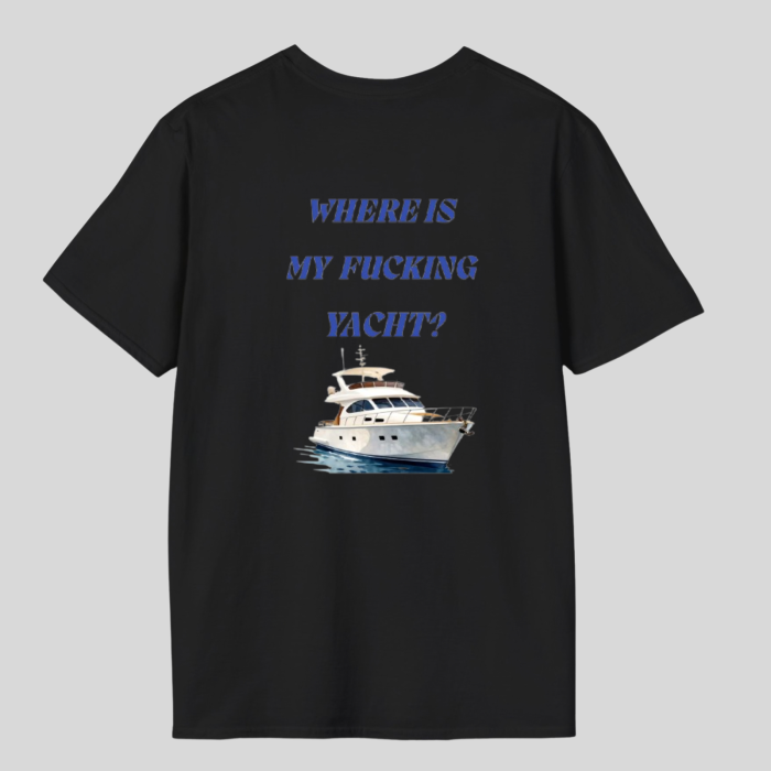 Tricou Unisex Din Bumbac 100% Where is my fucking yacht? [5]
