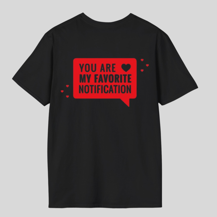 Tricou unisex din bumbac  100%   You are my favourite notification [6]