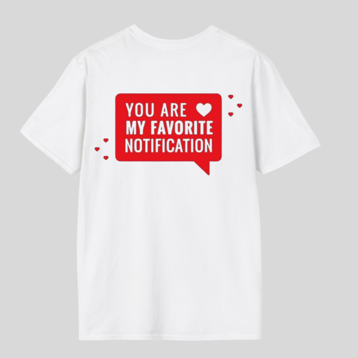 Tricou unisex din bumbac  100%   You are my favourite notification [2]