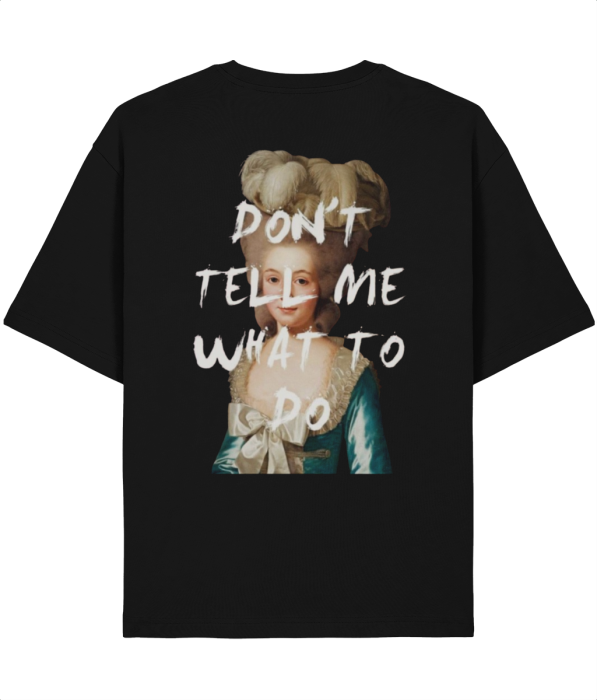 Tricou Unisex  Din Bumbac 100% Don't tell my what to do [2]