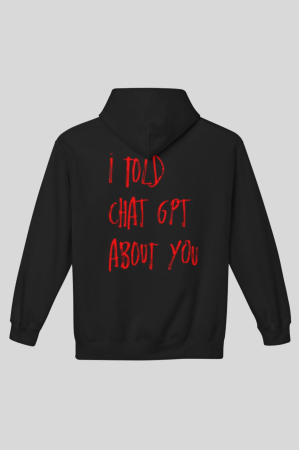 Bestsellers - Hanorac Unisex I told chat GPT
