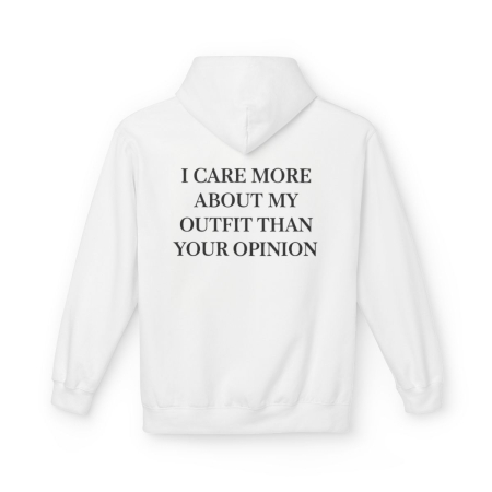 HANORACE UNISEX - Hanorac Unisex I care more about my outfit than your opinion