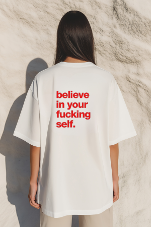 TRICOURI UNISEX - Tricou unisex din bumbac 100% Believe in your fucking self