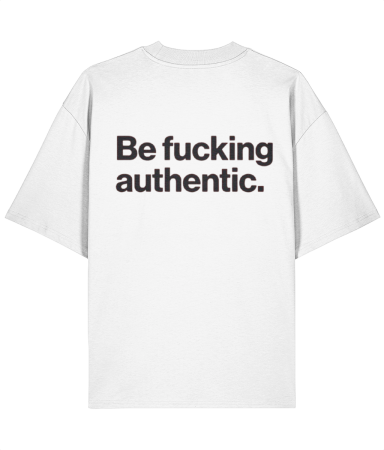 Colectia Trendy - Tricou oversized  din bumbac organic Be fucking authentic