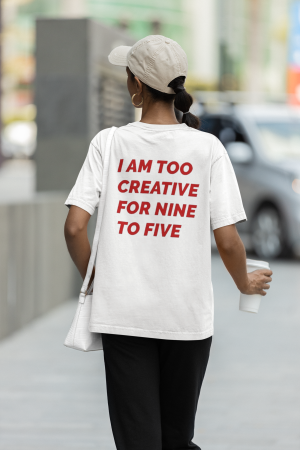 Tricouri pentru femei - Tricou oversized  din bumbac organic I'm too creative for  nine to five
