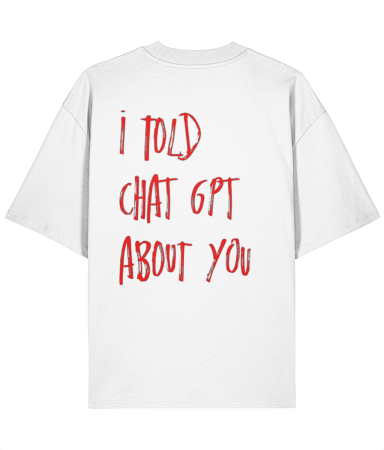 Colectia Words - Tricou oversized  din bumbac organic I told Chat GPT
