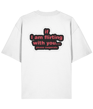 Colectia Words - Tricou oversized din bumbac organic If i am flirting