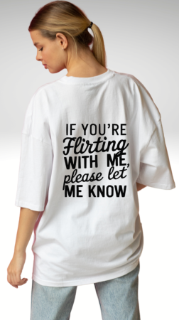Tricouri pentru barbati - Tricou oversized din bumbac organic  If you're flirting with me