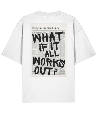 Colectia Words - Tricou oversized  din bumbac organic What if all works out?