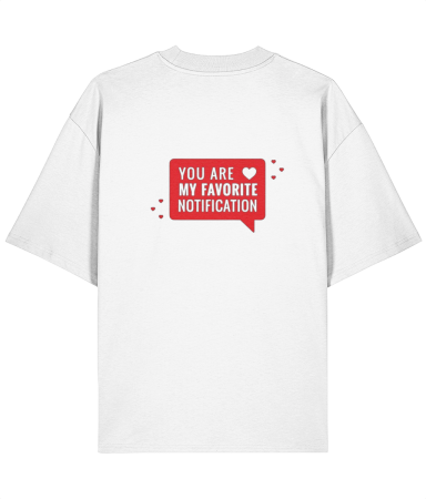 Colectia Words - Tricou oversized  din bumbac organic  You are my favourite notification