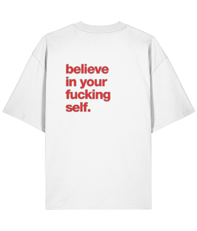 Colectia Trendy - Tricou oversized  din bumbac organic Believe in your fucking self