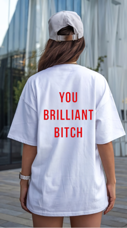 Tricouri pentru femei - Tricou oversized  din bumbac organic You brilliant bitch