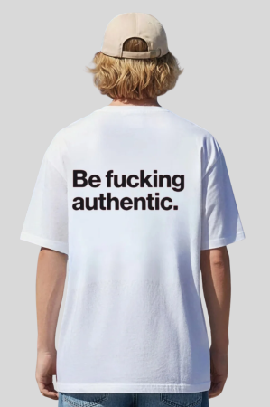 Tricouri unisex - Tricou unisex din bumbac 100% Be fucking authentic