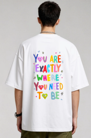 Colectia Trendy - Tricou Unisex  Din Bumbac 100%You are exactly where you need to be