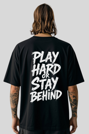 Colectia Trendy - Tricou Unisex Din Bumbac 100% Play hard or stay behind