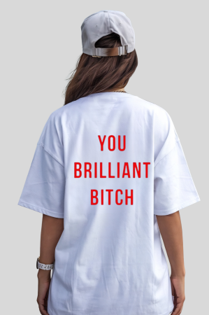 Colectia Fashion Icon - Tricou unisex din bumbac 100% You brilliant bitch