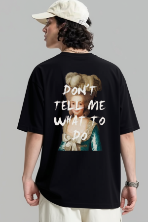 TRICOURI UNISEX - Tricou Unisex  Din Bumbac 100% Don't tell my what to do