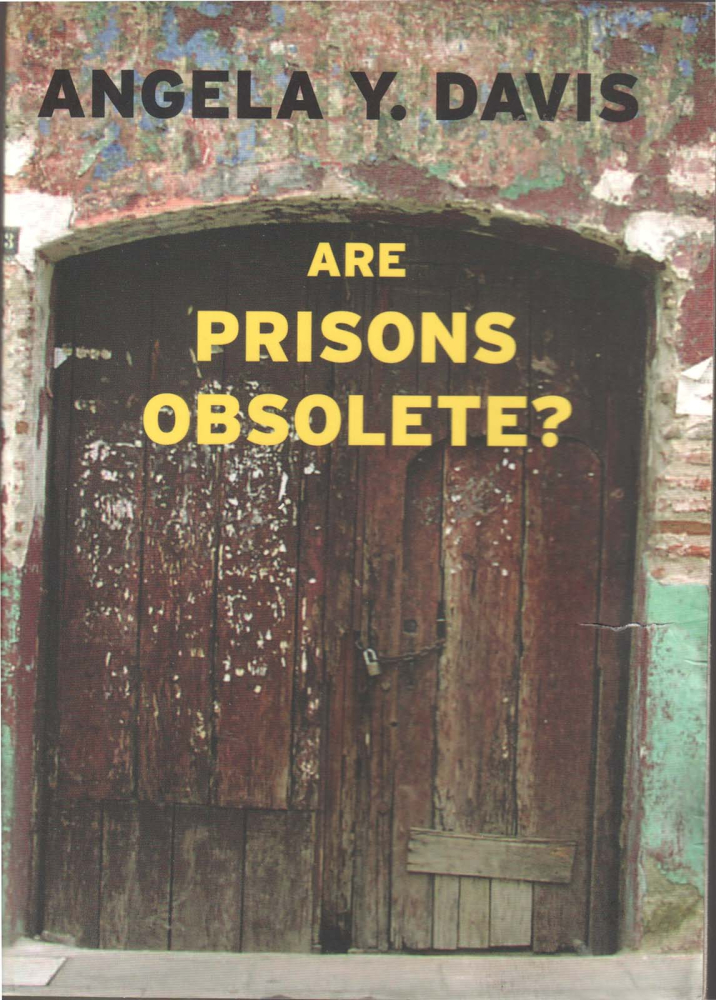 Are prisons obsolete? (Angela Davis) [1]