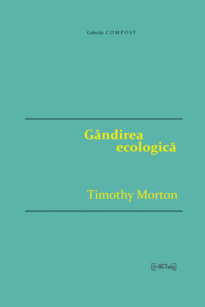 Gândirea ecologică (Timothy Morton) [1]