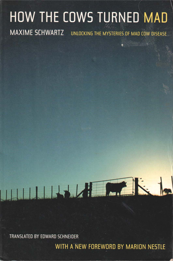 How the cows turned mad (Maxime Schwartz) [1]