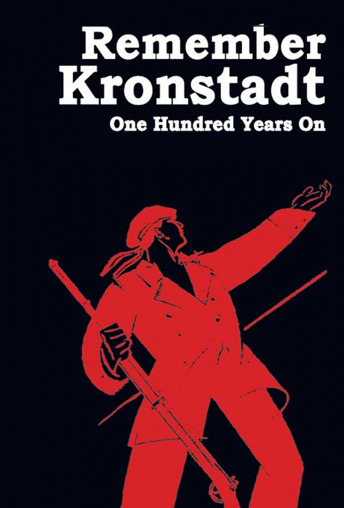 Remember Kronstadt. One hundred years on [1]